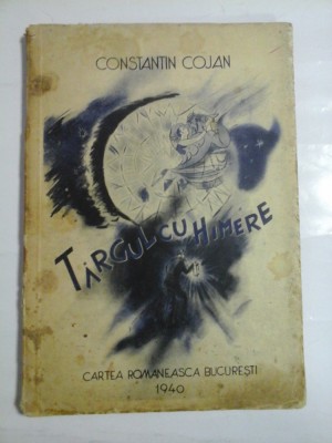 TARGUL CU HIMERE - POEZII - CONSTANTIN COJAN foto