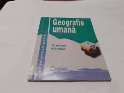 GEOGRAFIE UMANA MANUAL PENTRU CLASA A X A OCTAVIAN MANDRUT RF21/3 foto