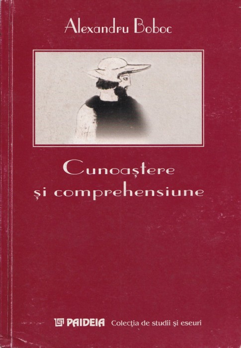 Cunoastere si comprehensiune - Alexandru Boboc