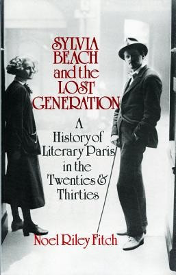 Sylvia Beach and the Lost Generation: A History of Literary Paris in the Twenties and Thirties foto