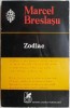 Zodiac - Marcel Breslasu - Roman Beletristica