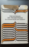 &Icirc;ndrumar de proiectare &icirc;n construcția de mașini, vol. I - Ioan Drăghici (coordonator), M. Pascovici, A. Jula