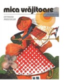 Mica vrajitoare - Otfried Preussler, Christa Richter