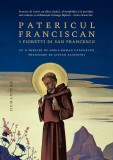 Cumpara ieftin Patericul Franciscan, - Editura Humanitas