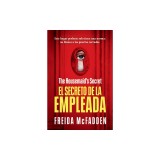 The Housemaid's Secret (El Secreto de la Empleada) Spanish Edition