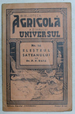 ELESTEUL SATEANULUI de P.P. DAIA , SERIA &amp;#039; BIBLIOTECA AGRICOLA A ZIARULUI UNIVERSUL &amp;#039; , NR. 14 , 1938 foto