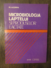 MICROBIOLOGIA LAPTELUI SI PRODUSELOR LACTATE-R.KORN foto