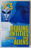X3 , HEALING ENTITIES AND ALLIENS by ADRIAN DVIR , 1999