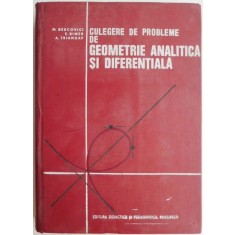 Culegere de probleme de geometrie analitica si diferentiala &ndash; M. Bercovici