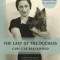 The Last of the Duchess: The Strange and Sinster Story of the Final Years of Wall Simpson, Duchess of Windsor