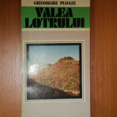 VALEA LOTRULUI de GHEORGHE PLOAIE , 1983