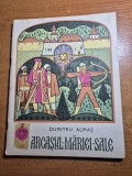 carte pentru copii - arcasul mariei sale - dumitru almas - din anul 1968