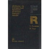 Dictionar de transporturi feroviare si rutiere francez - roman