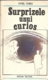 Surprizele unui curios - Ionel Chiru, Editura Militara, 1986, 254 pagini, Literatura romana, Carte veche