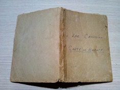 CARTE DE BUCATE - 577 Retete - Zoe Chiritescu - Editura Ticu, 1940, 212 p. foto