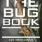 The Bug Book: A Fly Fisher&#039;s Guide to Trout Stream Insects
