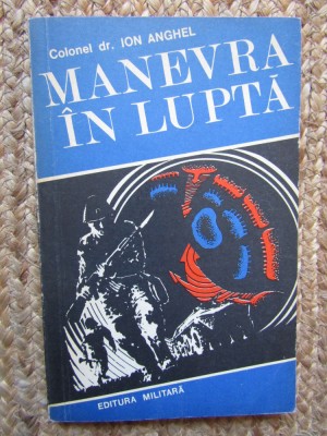 Ion Anghel - Manevra in lupta foto
