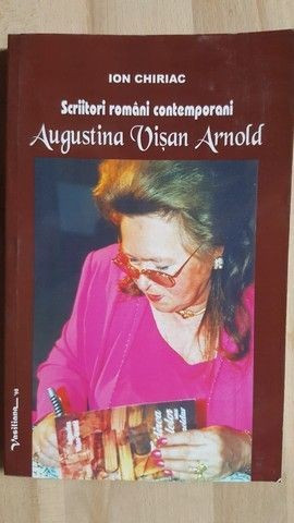 Scriitori romani contemporani Augustina Visan Arnold- Ion Chiriac