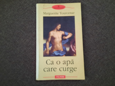 CA O APA CARE CURGE MARGUERITE YOURCENAR foto