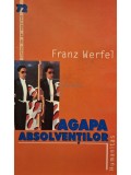 Franz Werfel - Agapa absolventilor (Editia: 2004)