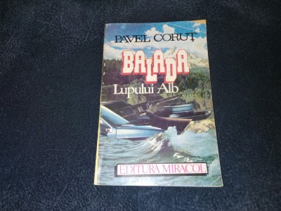 PAVEL CORUT - BALADA LUPULUI ALB foto