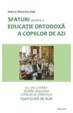 Sfaturi pentru o educatie ortodoxa a copiilor de azi - Maica Magdalena