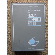INTRODUCERE IN FIZICA CORPULUI SOLID - CHARLES KITTEL