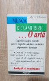 Munca de lămurire... O artă! - Margo T. Krasne