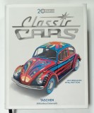 THE 20 th CENTURY CLASSIC CARS by JIM HEIMANN and PHIL PATTON , TEXT IN ENGLEZA , FRANCEZA , GERMANA , BOGAT ILUSTRATA , ANII &#039;2000
