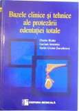BAZELE CLINICE SI TEHNICE ALE PROTEZARII EDENTATIEI TOTALE de DORIN BRATU, LUCIAN IEREMIA, SORIN URAM-TUCULESCU, 2005