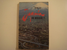 Japonia un miracol ? - Florea Tuiu Editura Politica 1975 foto