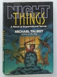 NIGHT THINGS , A NOVEL OF SUPERNATURAL TERROR by MICHAEL TALBOT , 1988