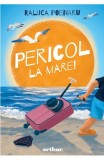 Pericol La Mare!, Raluca Poenaru - Editura Art