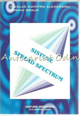 Sisteme Spread Spectrum - Nicolae Dumitru Alexandru, Adrian Graur foto