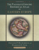 The Palgrave Concise Historical Atlas of Eastern Europe/ D. P. Hupchick