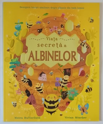 VIATA SECRETA A ALBINELOR , text si ilustratii de MOIRA BUTTERFIELD si VIVIAN MINEKER , 2021 *EDITIE BROSATA foto