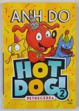 HOT DOG 2 , PETRECEREA , ilustratii de DAN MCGUINESS , text de ANH DO , 2022