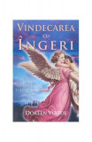 Vindecarea cu &icirc;ngeri. Cum pot &icirc;ngerii să vă ajute &icirc;n fiecare domeniu al vieţii - Paperback - Doreen Virtue - Adevăr divin