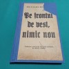 PE FRONTUL DE VEST, NIMIC NOU / ERICH MARIA REMARQUE / 1920 *01BIS