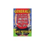 Cum am scăpat cu viaţă de şmecheri, broccoli şi dealul şerpilor (Vol. 4) - Hardcover - James Patterson, Chris Tebbetts - Corint Junior