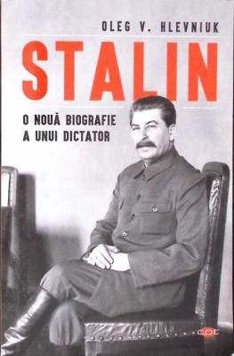STALIN. O NOUA BIOGRAFIE A UNUI DICTATOR-OLEG V. HLEVNIUK-276984 foto