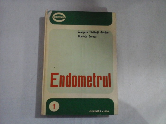 ENDOMETRUL - Georgeta Tarabuta-Cordun * Marieta Cernea