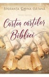 Cartea cartilor Bibliei. Poezii - Speranta Doina Catana