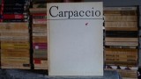 Album de arta Carpaccio Simona Varzaru Editura Meridiane Clasicii Picturii Universale 1981 Editie Colectie