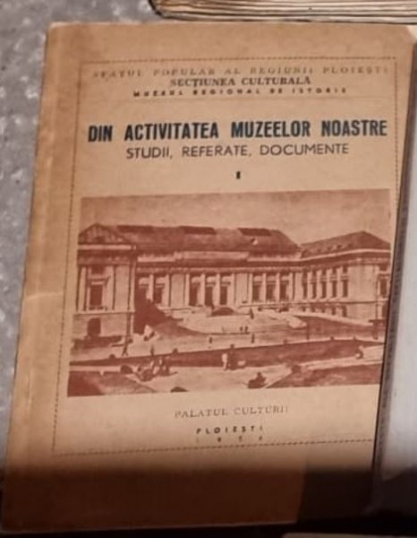 Din Activitatea Muzeelor Noastre