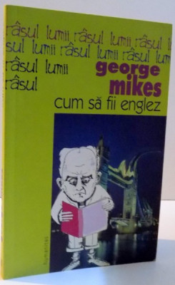 CUM SA FII ENGLEZ de GEORGE MIKES , 2005 foto