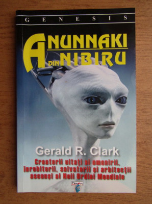 Anunnaki din Nibiru - Gerald R. Clark foto
