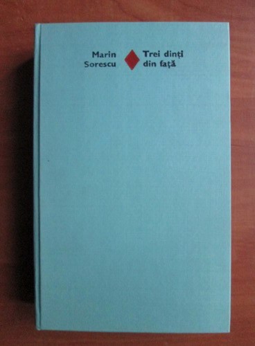 Marin Sorescu - Trei dinti din fata