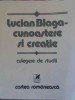 LUCIAN BLAGA - CUNOASTERE SI CREATIE. CULEGERE DE STUDII-DUMITRU GHISE, ANGELA BOTEZ, VICTOR BOTEZ-229376