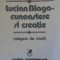 LUCIAN BLAGA - CUNOASTERE SI CREATIE. CULEGERE DE STUDII-DUMITRU GHISE, ANGELA BOTEZ, VICTOR BOTEZ-229376